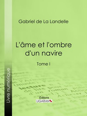 cover image of L'Ame et l'ombre d'un navire, Tome I